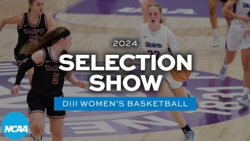 DIII women’s basketball: 2024 selection show