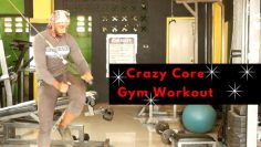 crazy core Gym workout 127