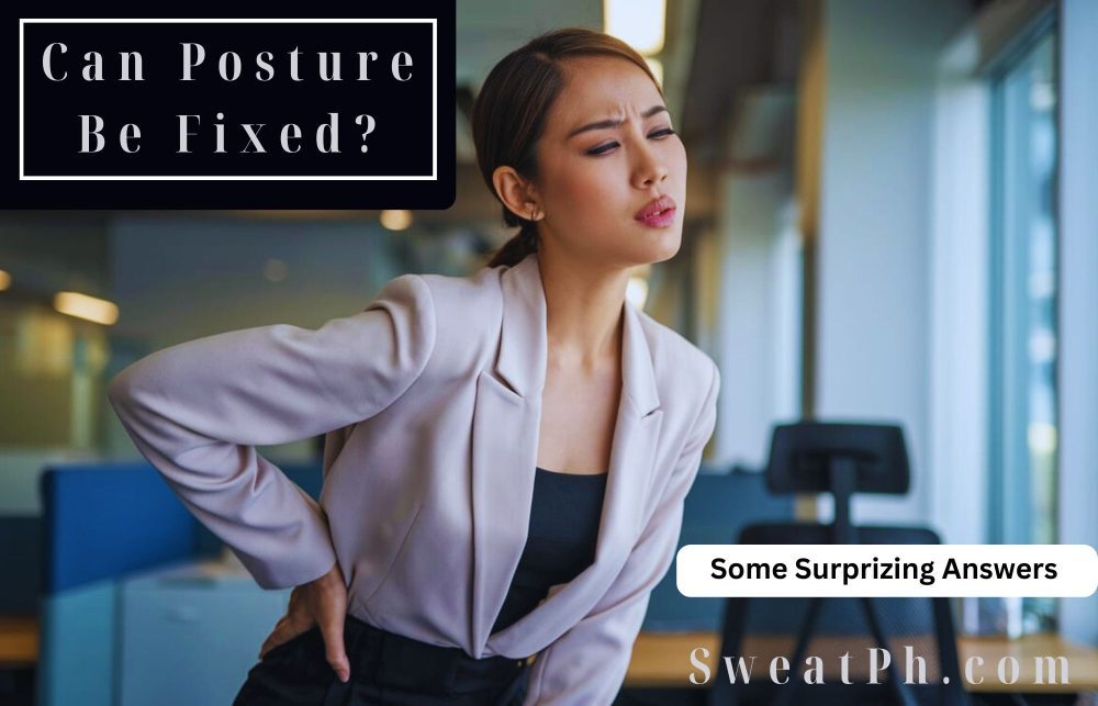 Can Posture Be Fixed