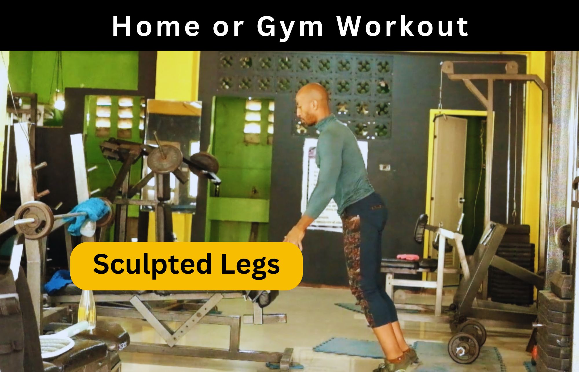 Home or Gym Sculpted Legs