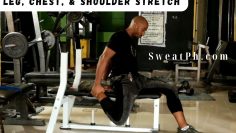 Leg, Chest, & Shoulder Stretch