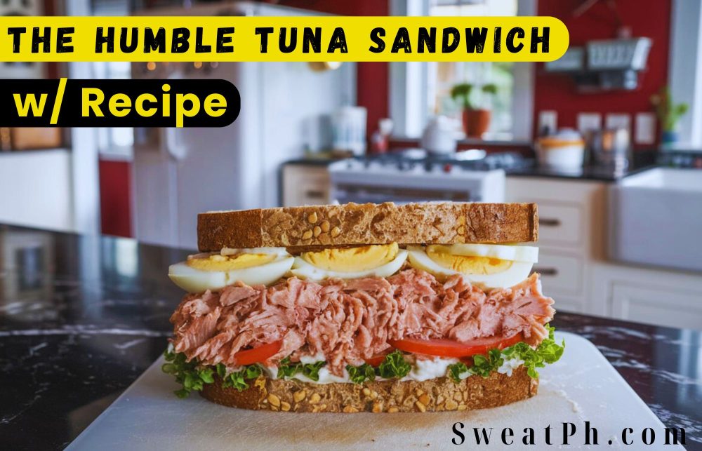 The Humble Tuna Sandwich - SweatPh.com